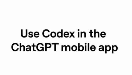 Codex 进入 ChatGPT 移动端预览