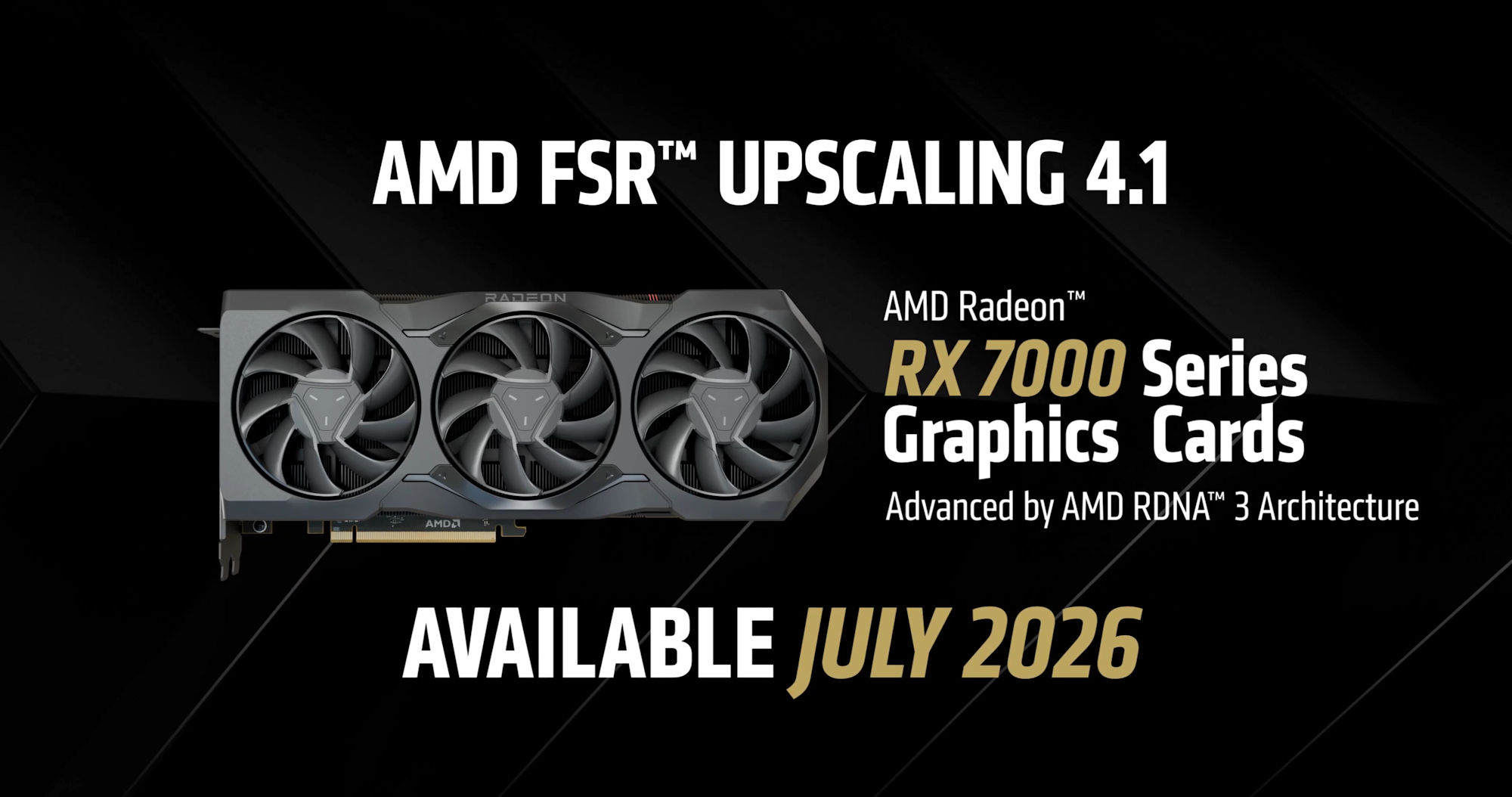 AMD 确认 FSR 4.1 将于 7 月支持 RX 7000 系列，2027 年初覆盖 RX 6000