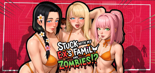 新作[冒险SLG/沙盒/后宫] 被困在前任的家人和僵尸中间 Stuck with My Ex’s Family and Zombies!? v2.0  官中步兵版+DLC [PC+安卓1.10G]-空域资源网