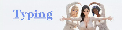 更新【日系SLG/AI汉化/动态】打字 Typing v0.4 AI汉化【PC+安卓1.37G】-空域资源网