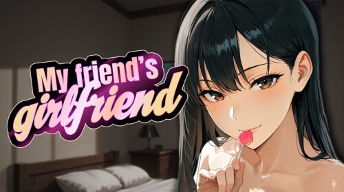 更新[冒险SLG/色情/动态] 我朋友的女朋友 My Friend’s Girlfriend  官中步兵 [2.23G]-空域资源网
